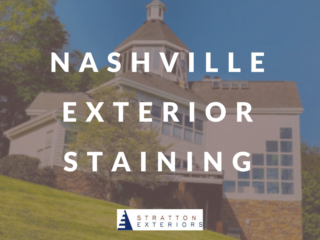 Nashville Exterior Staining: How Can It Benefit Your Home?